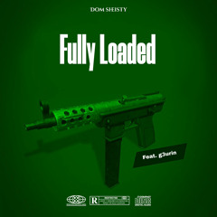Fully Loaded (Feat. g3urin)