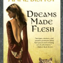 [Get] EPUB 📫 Dreams Made Flesh (Black Jewels Book 5) by  Anne Bishop [EBOOK EPUB KIN