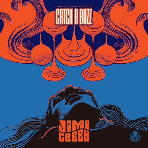 Jimi Green - Catch A Buzz | OUT NOW on Looney Moon Records
