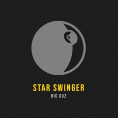 Star Swinger(Big Guz Remix)