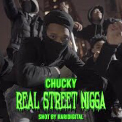 Chucky - Real Street Nigga (shot By RARI DIGITAL)