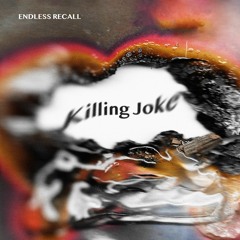 Endless Recall - Killing Joke