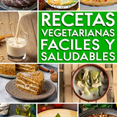 [Free] KINDLE 💘 Recetas Vegetarianas Fáciles y Saludables: Vegetarian Cookbook Spani