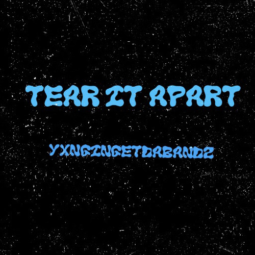 Tear it Apart