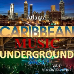 Atlanta Caribbean Music Underground Vol. 1