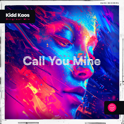 Kidd Kaos - Call You Mine [Out Now]