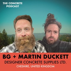 BG + Martin Duckett - From Beards to Melamine - Exploring the World of Concrete