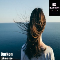 Darkon - Let Me See(original Mix)