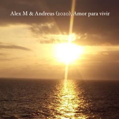 Amor para vivir - Alex M & Andreus