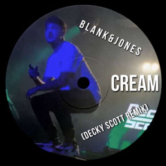 Blank & Jones - Cream (Decky Scott Remix)