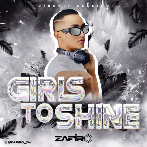 GIRLS TO SHINE - CIRCUIT LIVE SET - ZAFIRO DJ