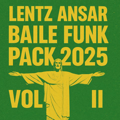 BAILE FUNK PACK 2025 vol. II PREVIEW | LENTZ ANSAR *filtered*