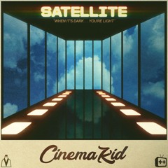 Cinema Kid - Satellite
