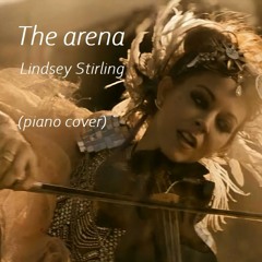 The Arena- Lindsey Stirling Piano Cover