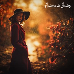 Autumn in Swing - Inspiring Cozy Cinematic Jazz | Background Royalty Free Music for Vlogs