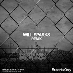YES B!TCH (Will Sparks Remix)
