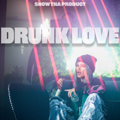 Drunk Love Snow Tha Product {New Version}