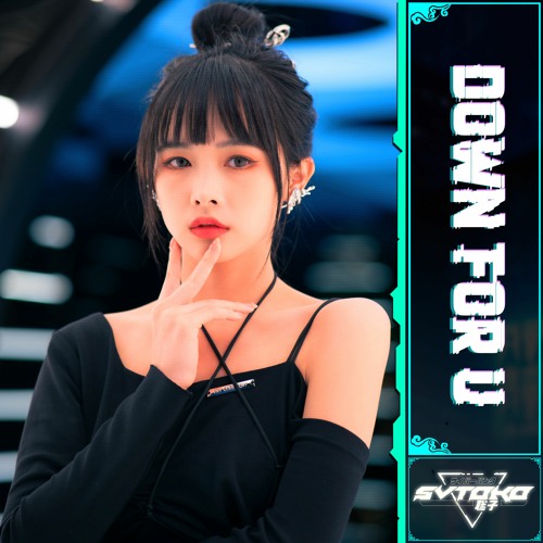 DOWN FOR U