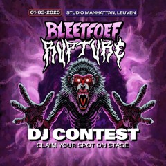 Tornatic - Bleetfoef Rupture DJ Contest