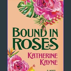 [Ebook] ⚡ Bound in Roses (Hawaiian Ladies' Riding Society) Full Pdf