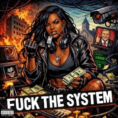 FUCK THE SYSTEM