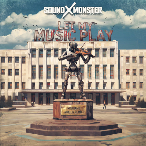 Stream Let My Music Play (Aimoon Remix) by SoundXMonster Listen
