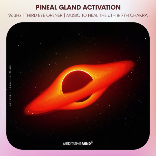 963Hz 》Pineal Gland Activation 》Third Eye Opener | Music to Heal the 6th & 7th Chakra