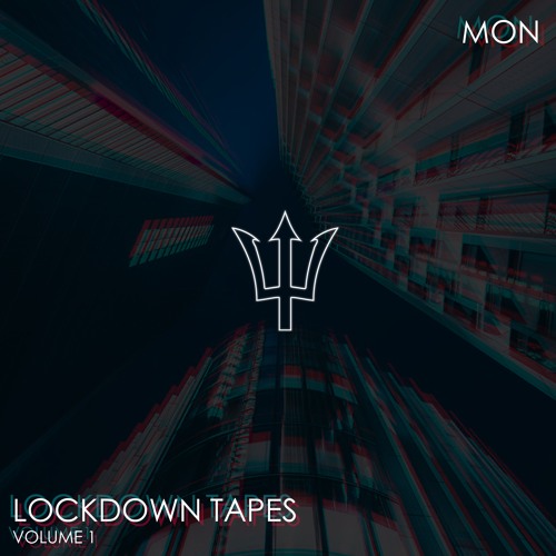 LOCKDOWN TAPES: VOLUME 1 (MON)