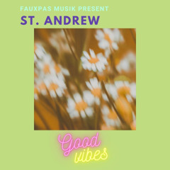 Good Vibes Vol. 8 Mixed by St. Andrew