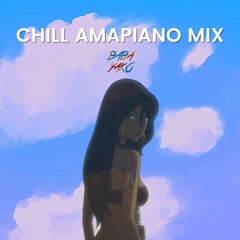 CHILL AMAPIANO MIX (TEASER)