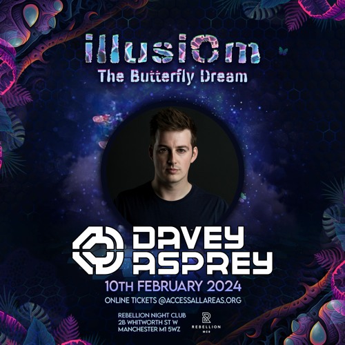 Davey Asprey - Live from IllusiOm pres. The Butterfly Dream @ Rebellion Manchester 2024