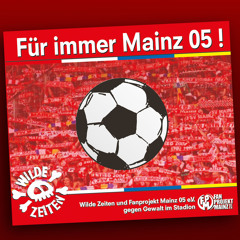 Olé Olé, Mainz 05 wird niemals untergehn