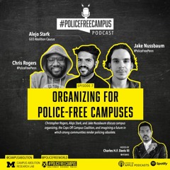 Organizing for Police-Free Campuses (S1E7)