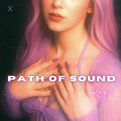 Ray - Path Of Sound