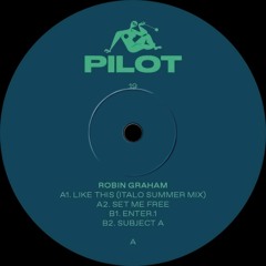 Robin Graham ─ Like This (Italo Summer Mix) [PILOT19]