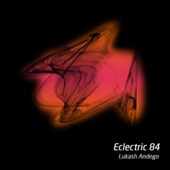Lukash Andego - Eclectric 84 (31.10.2023)