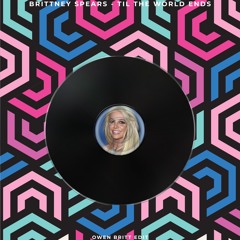 Britney Spears - Til The World Ends (OB Edit)