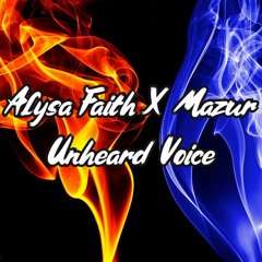 Alysa Faith x Mazur - Unheard Voice