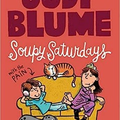 [PDF] Books Soupy Saturdays with the Pain and the Great One (Pain and the Great One Series) BY