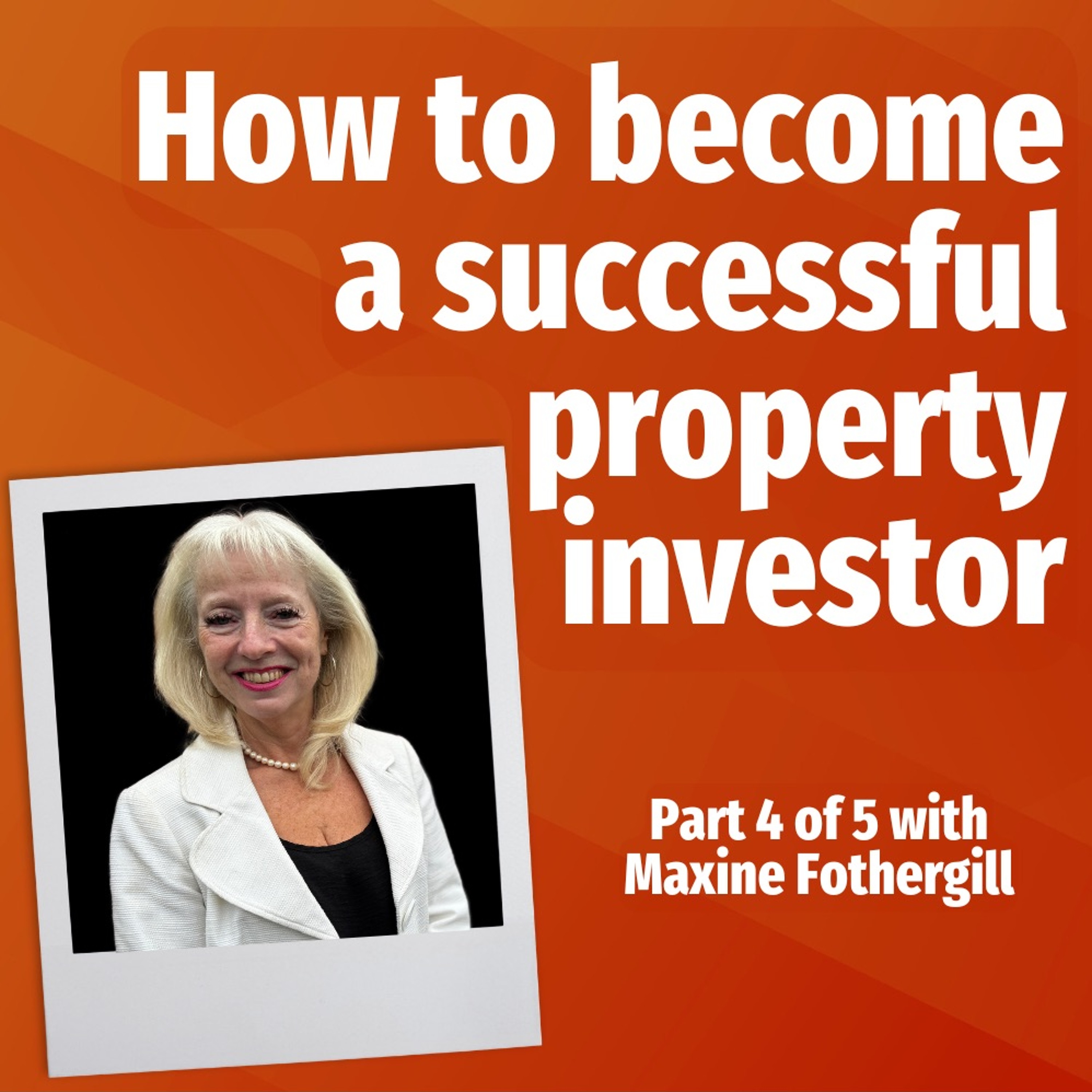 How To Become A Successful Property Investor - Part 4 - Ep. 2151 episode artwork