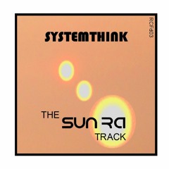 systemthink - The Sun Ra Track - [RCFd03]22
