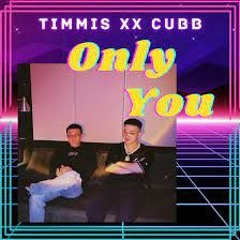 Cubb , Timmis -  OnlyU ( Bac sĩ Hải , Remix)