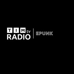『 EPUNK 』| TIMtv RADIO