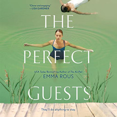 [FREE] PDF 💓 The Perfect Guests by  Emma Rous,Elizabeth Knowelden,Candice Moll,Steve