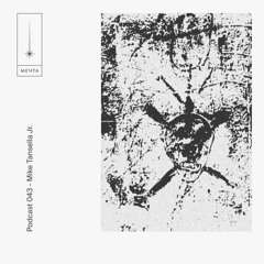 Mechta Podcast 043 — Mike Tansella Jr.