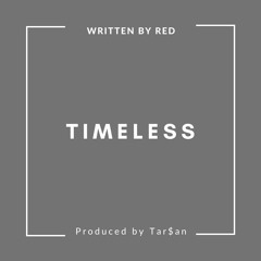TIMELESS (prod. Tar$an)