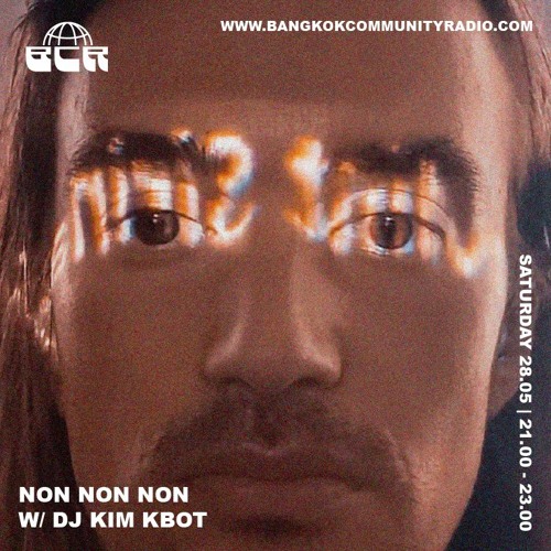 Non Non Non with Dj KimBot 28th May 2022