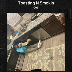 Toasting n Smokin