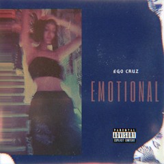 EMOTIONAL Prod. By Ego Cruz