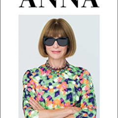 READ EBOOK 🖊️ Anna: The Biography by  Amy Odell [PDF EBOOK EPUB KINDLE]
